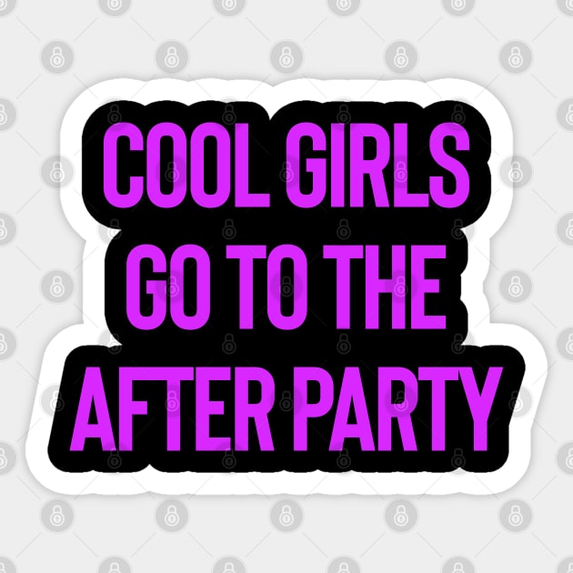 COOL GIRLS LOVES AFTER PARTY - pink edition Sticker by BACK TO THE 90´S